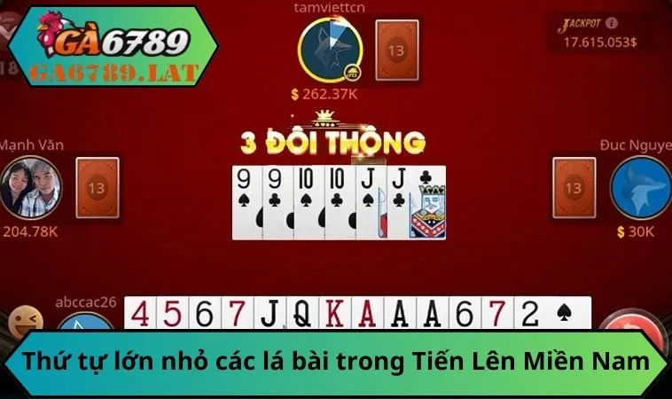 Thứ tự lớn nhỏ các lá bài trong Tiến Lên Miền Nam